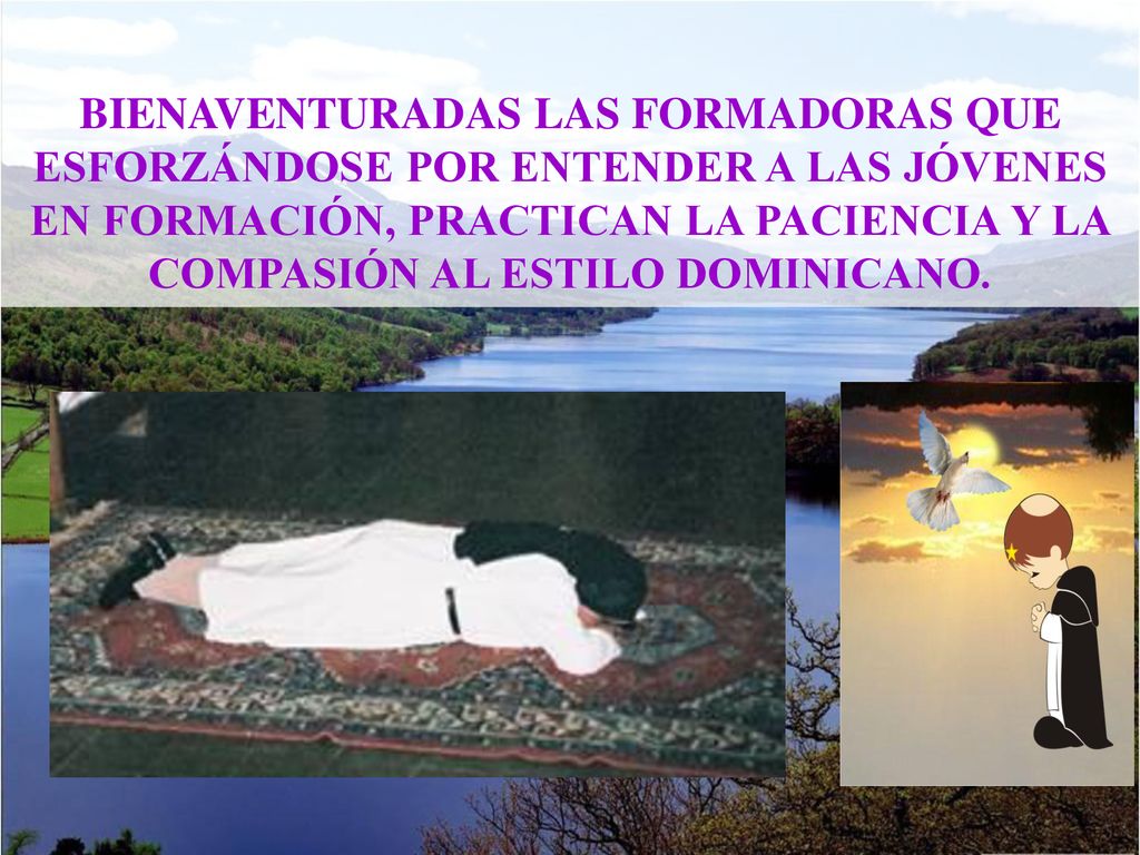BIENAVENTURADAS LAS FORMADORAS QUE ESFORZÁNDOSE POR ENTENDER A LAS JÓVENES EN FORMACIÓN, PRACTICAN LA PACIENCIA Y LA COMPASIÓN AL ESTILO DOMINICANO.