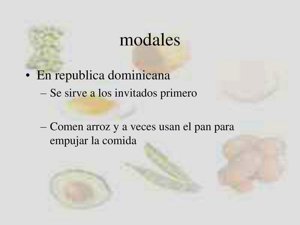 modales En republica dominicana Se sirve a los invitados primero