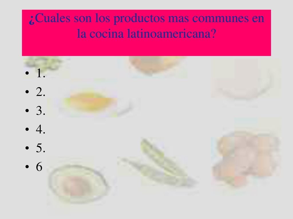 ¿Cuales son los productos mas communes en la cocina latinoamericana