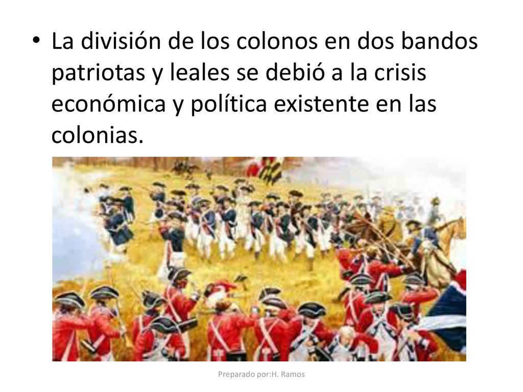 La división de los colonos en dos bandos patriotas y leales se debió a la crisis económica y política existente en las colonias.
