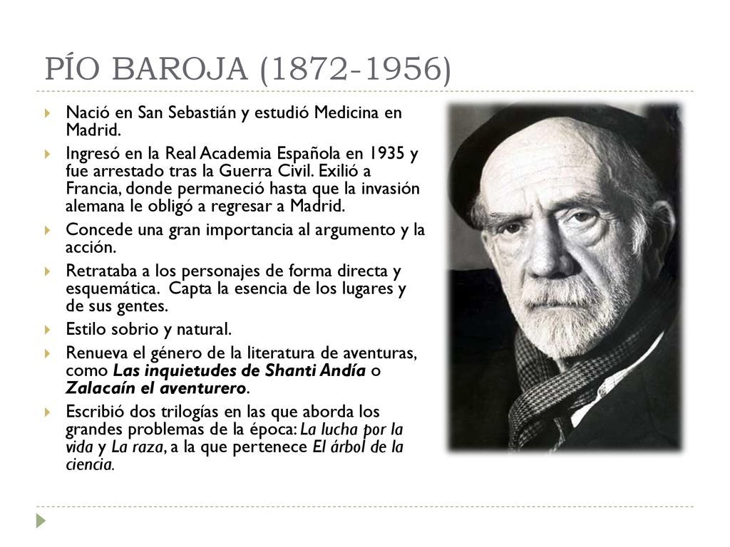 PÍO BAROJA ( ) Nació en San Sebastián y estudió Medicina en Madrid.