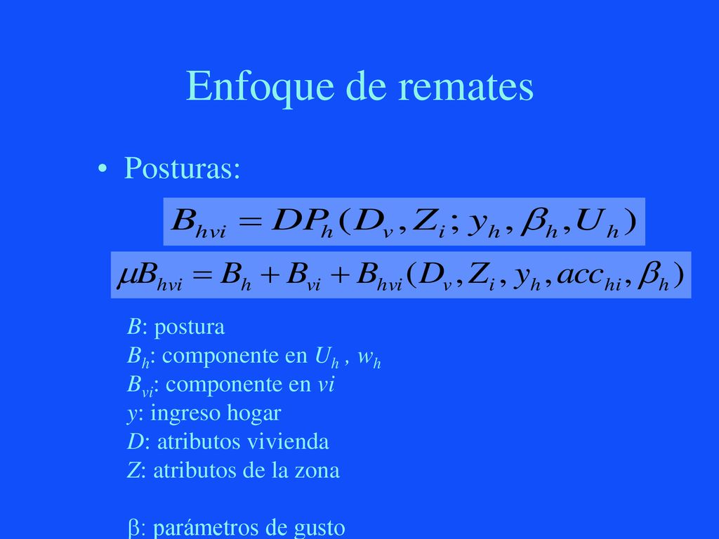 Enfoque de remates Posturas: B: postura Bh: componente en Uh , wh