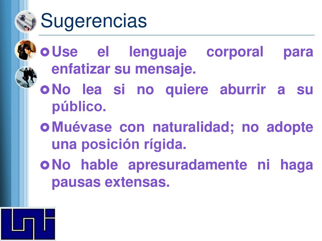 Sugerencias Use el lenguaje corporal para enfatizar su mensaje.