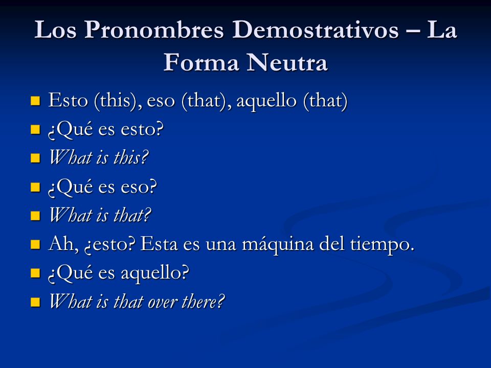 Los Pronombres Demostrativos – La Forma Neutra