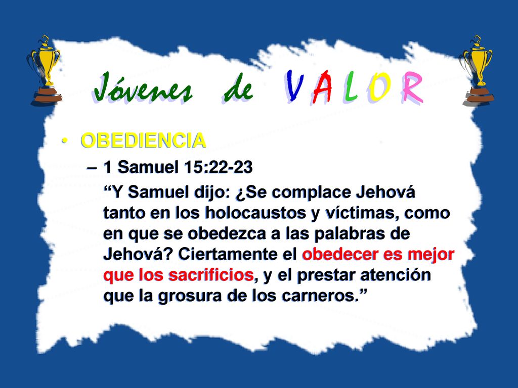 Jóvenes de V A L O R OBEDIENCIA 1 Samuel 15:22-23