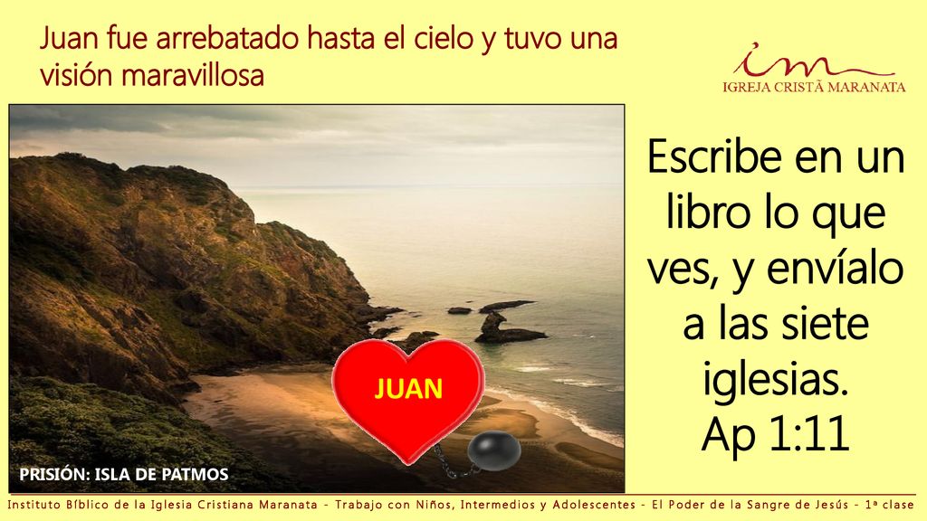 Escribe en un libro lo que ves, y envíalo a las siete iglesias.
