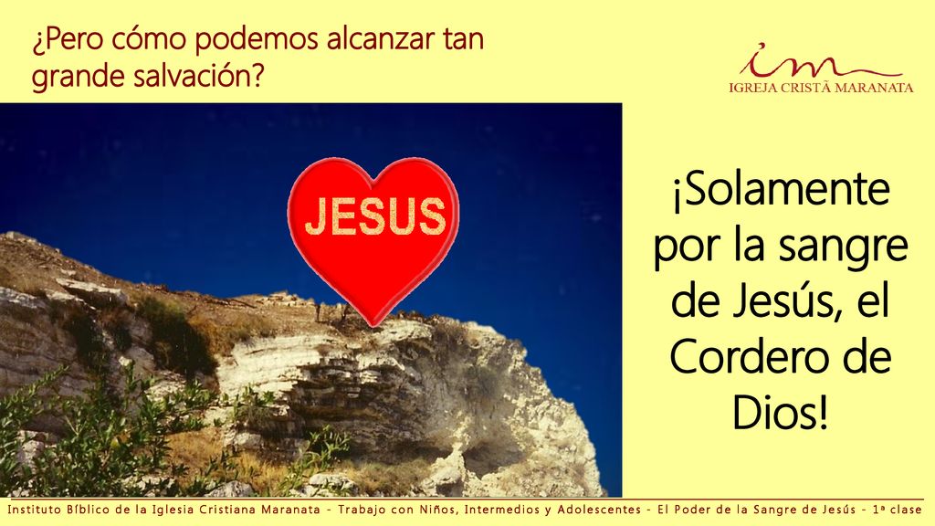 por la sangre de Jesús, el Cordero de Dios!