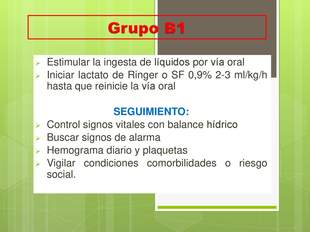 Grupo B1 Estimular la ingesta de líquidos por vía oral