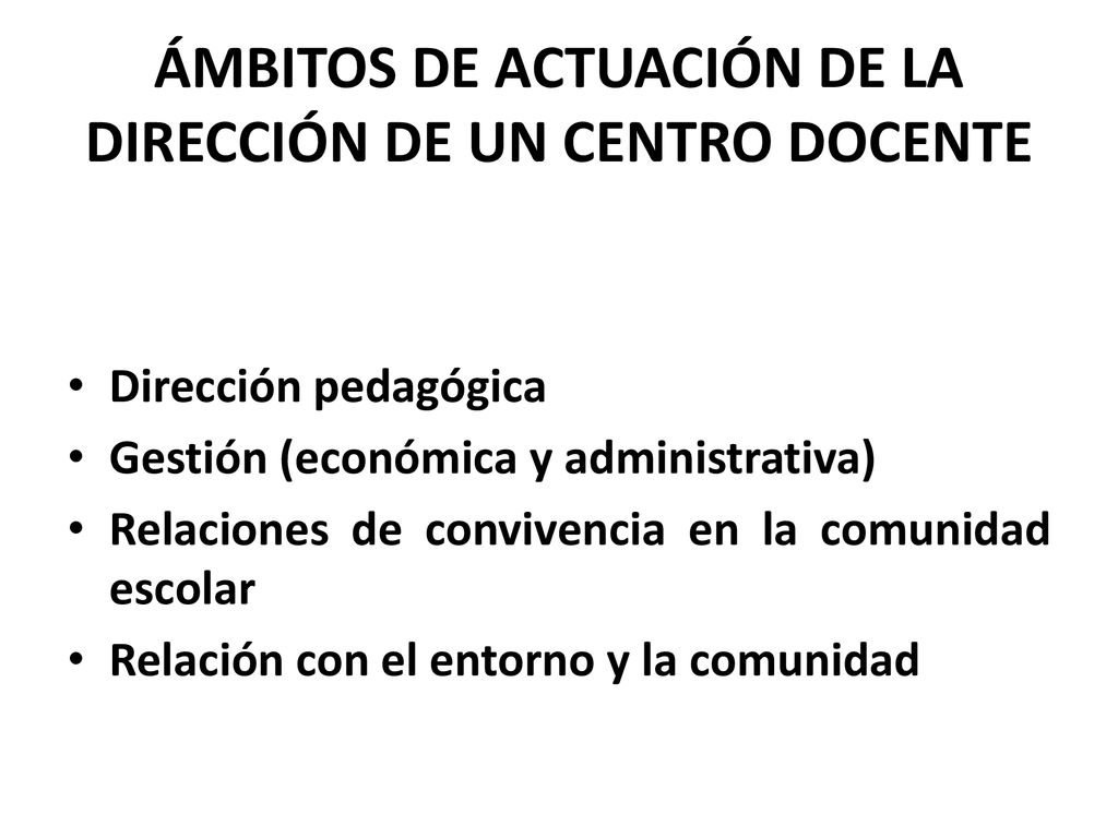 ÁMBITOS DE ACTUACIÓN DE LA DIRECCIÓN DE UN CENTRO DOCENTE
