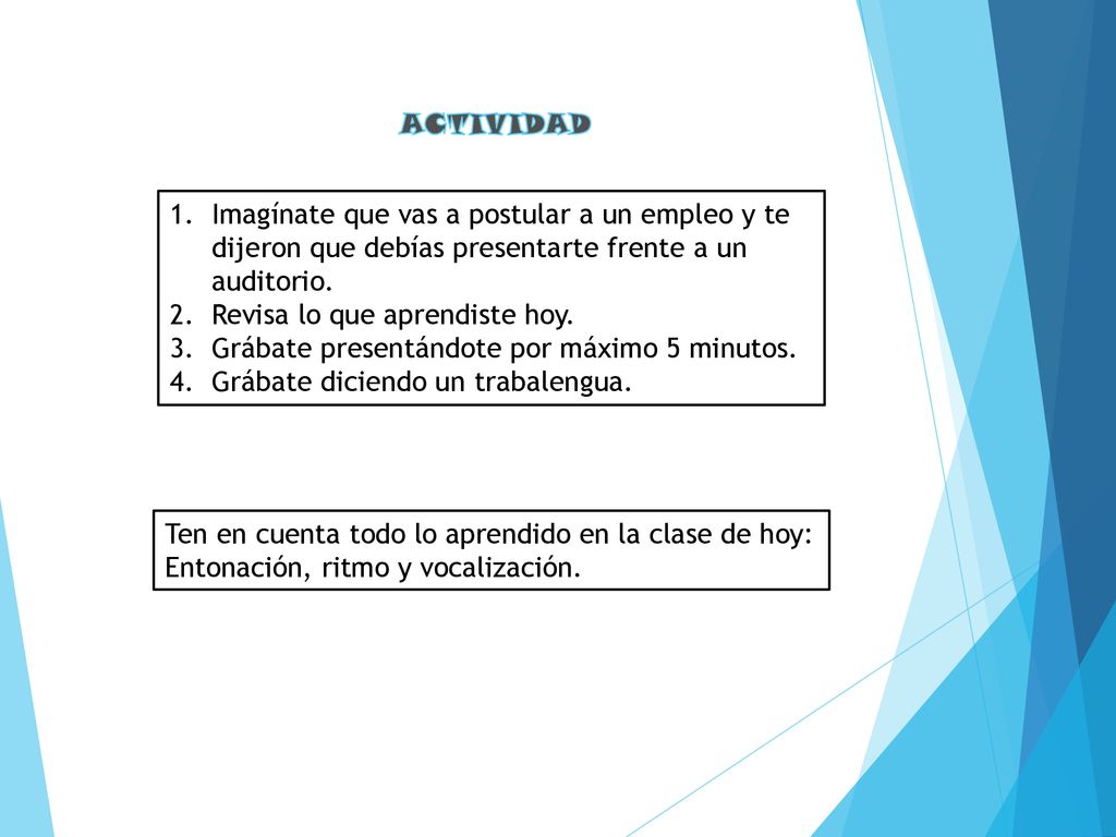 ACTIVIDAD Imagínate que vas a postular a un empleo y te dijeron que debías presentarte frente a un auditorio.