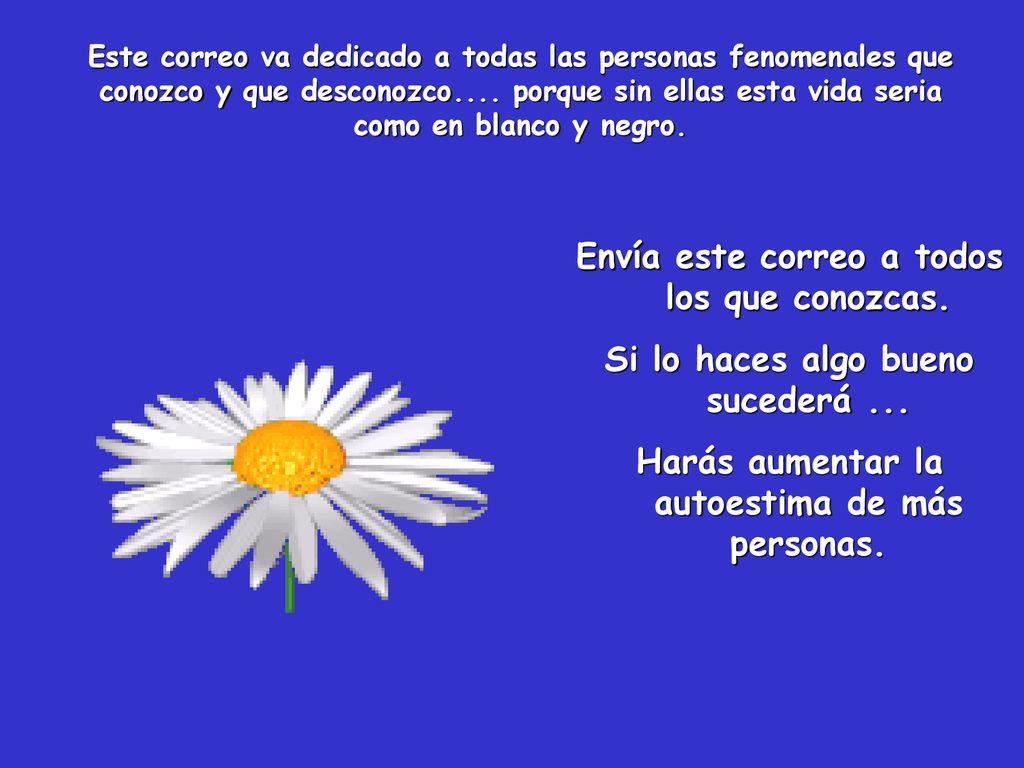 Envía este correo a todos los que conozcas.