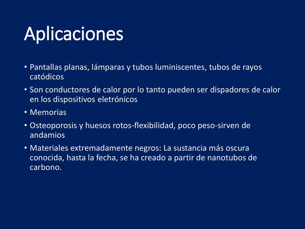 Aplicaciones Pantallas planas, lámparas y tubos luminiscentes, tubos de rayos catódicos.