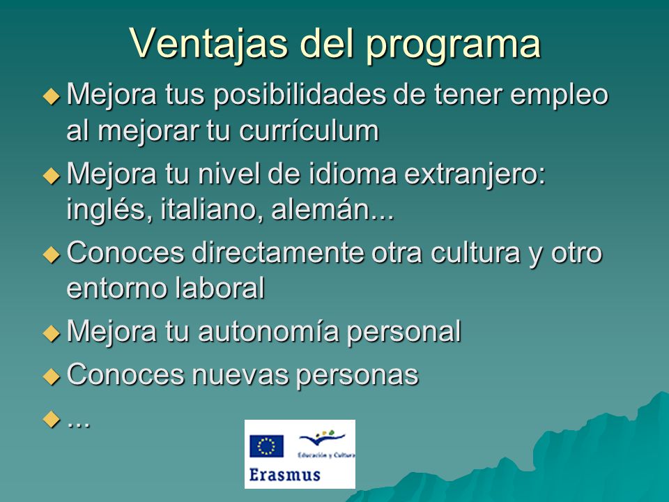 Ventajas del programa Mejora tus posibilidades de tener empleo al mejorar tu currículum.
