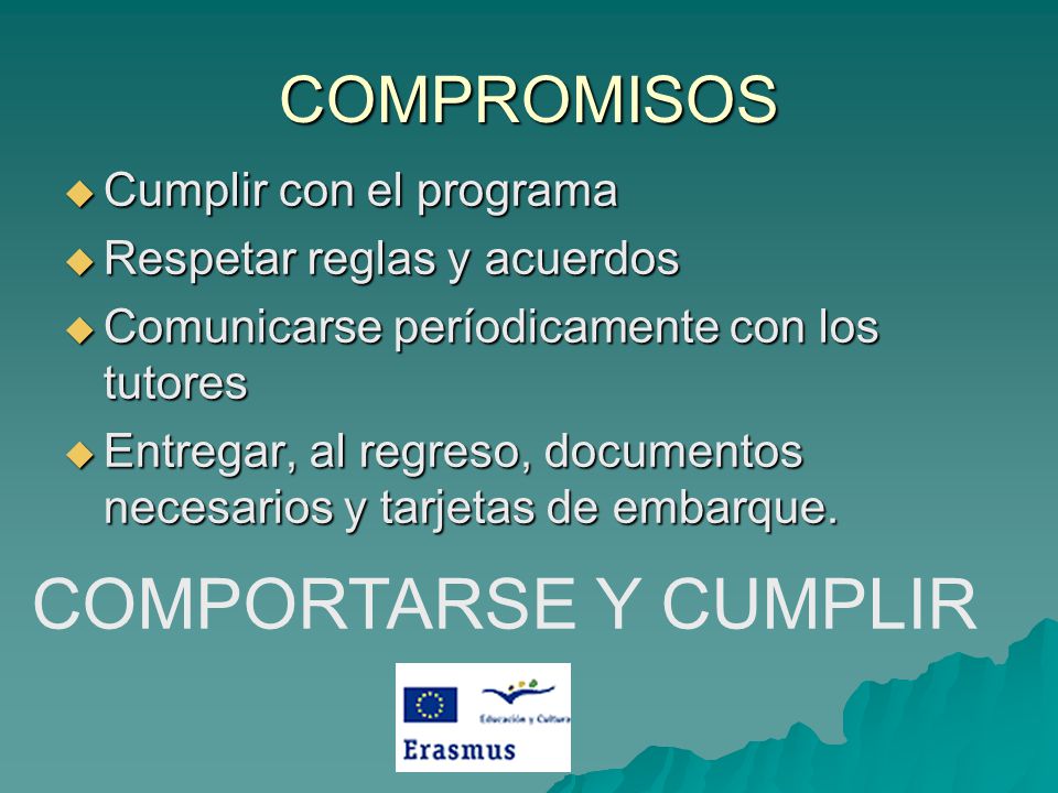 COMPORTARSE Y CUMPLIR COMPROMISOS Cumplir con el programa