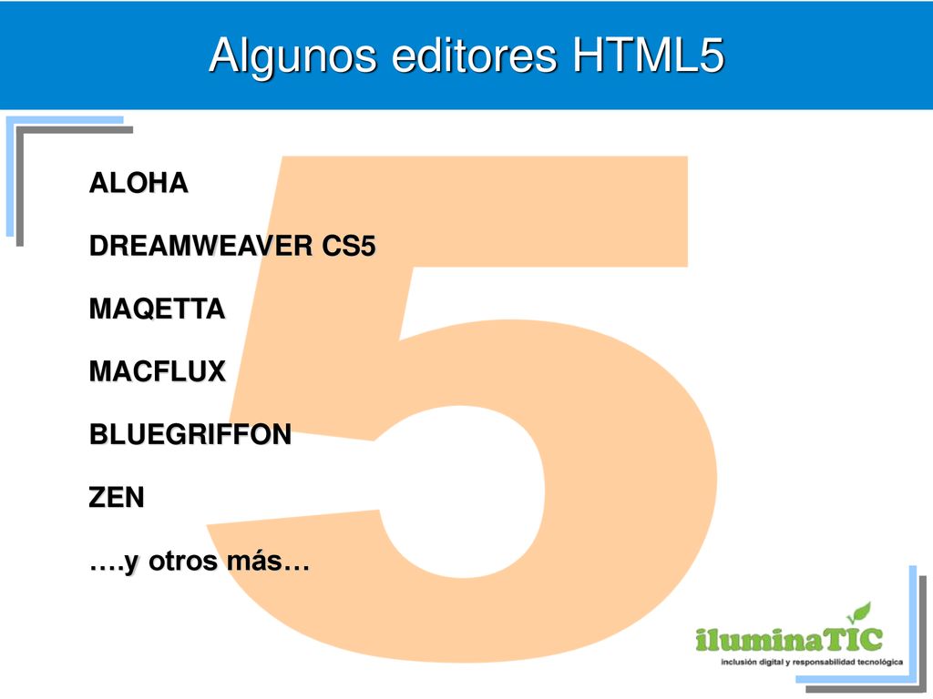 5 Algunos editores HTML5 ALOHA DREAMWEAVER CS5 MAQETTA MACFLUX