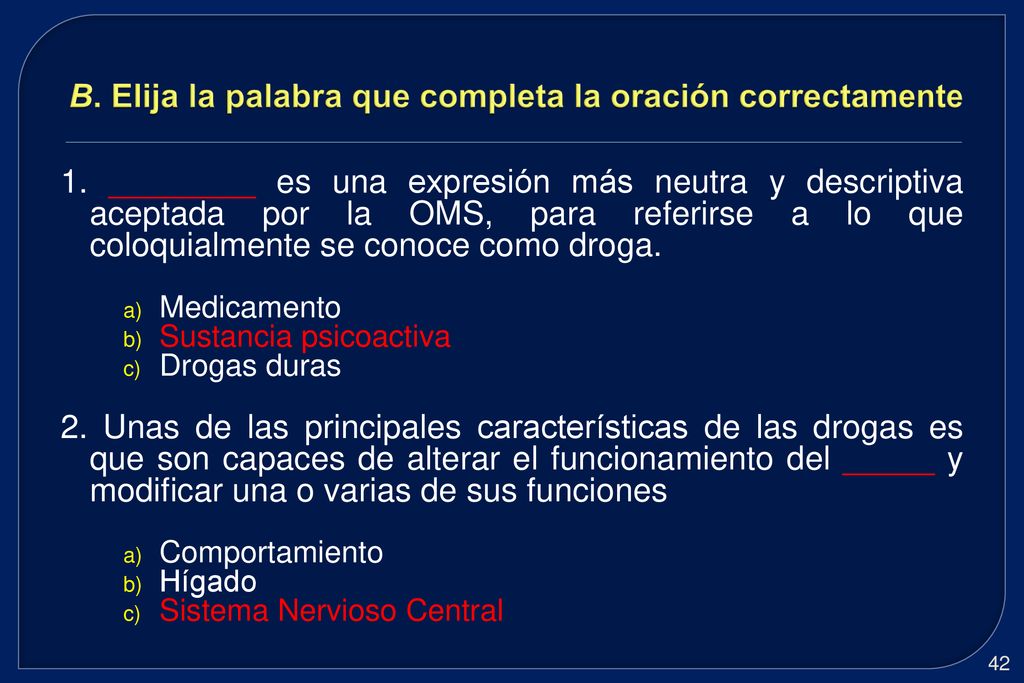 B. Elija la palabra que completa la oración correctamente