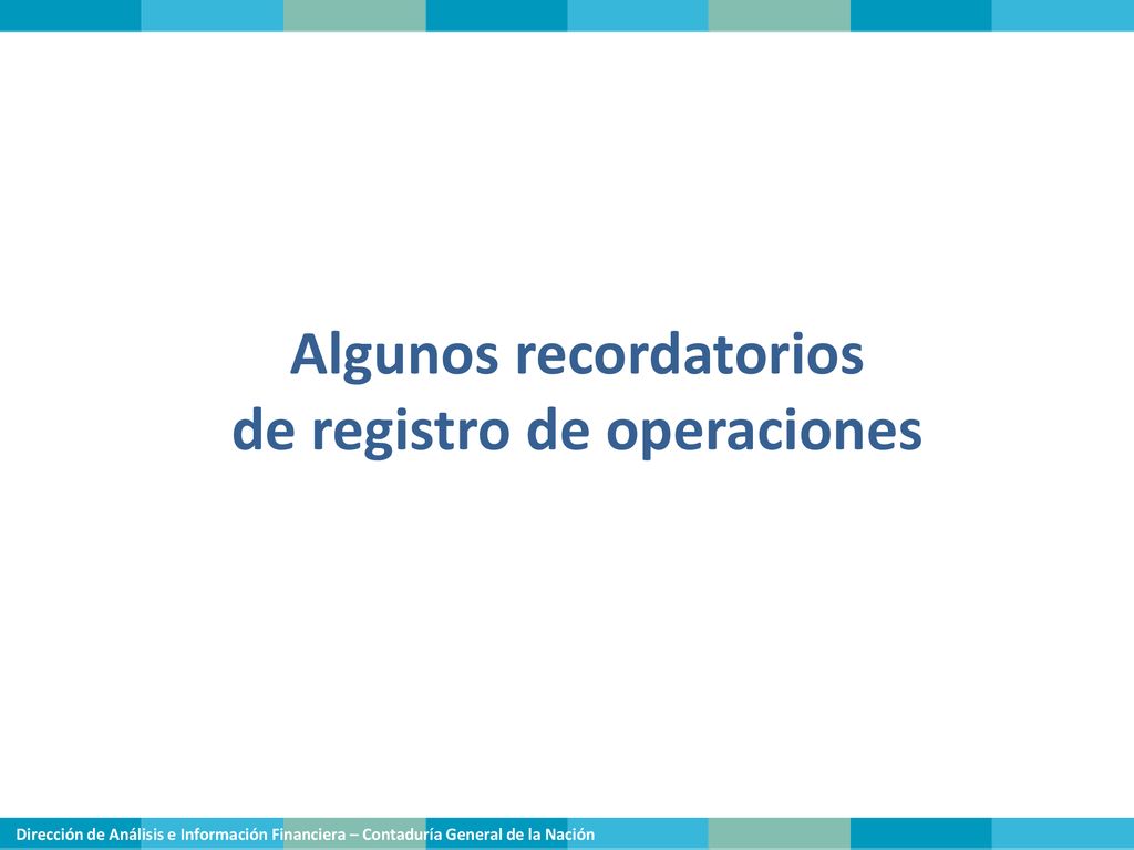 Algunos recordatorios de registro de operaciones