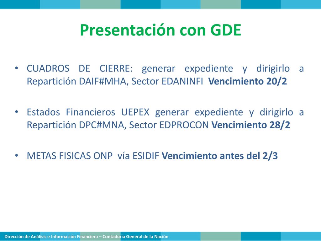 Presentación con GDE CUADROS DE CIERRE: generar expediente y dirigirlo a Repartición DAIF#MHA, Sector EDANINFI Vencimiento 20/2.