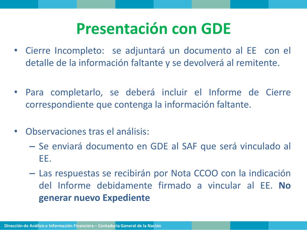 Presentación con GDE Cierre Incompleto: se adjuntará un documento al EE con el detalle de la información faltante y se devolverá al remitente.