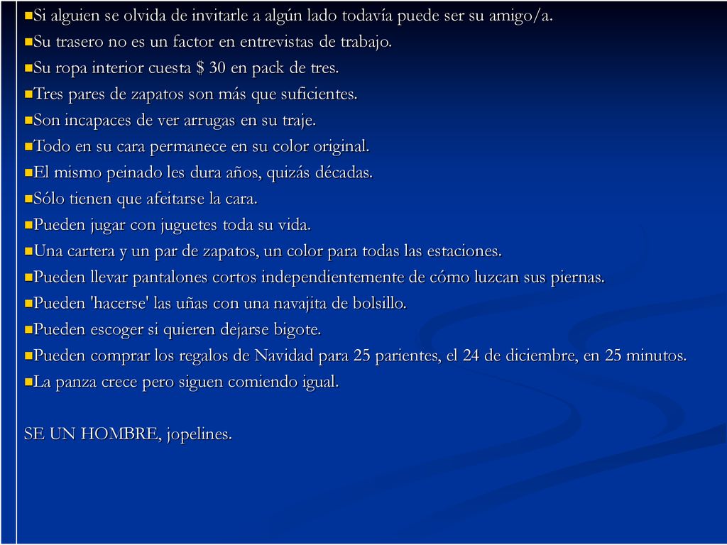 Si alguien se olvida de invitarle a algún lado todavía puede ser su amigo/a.