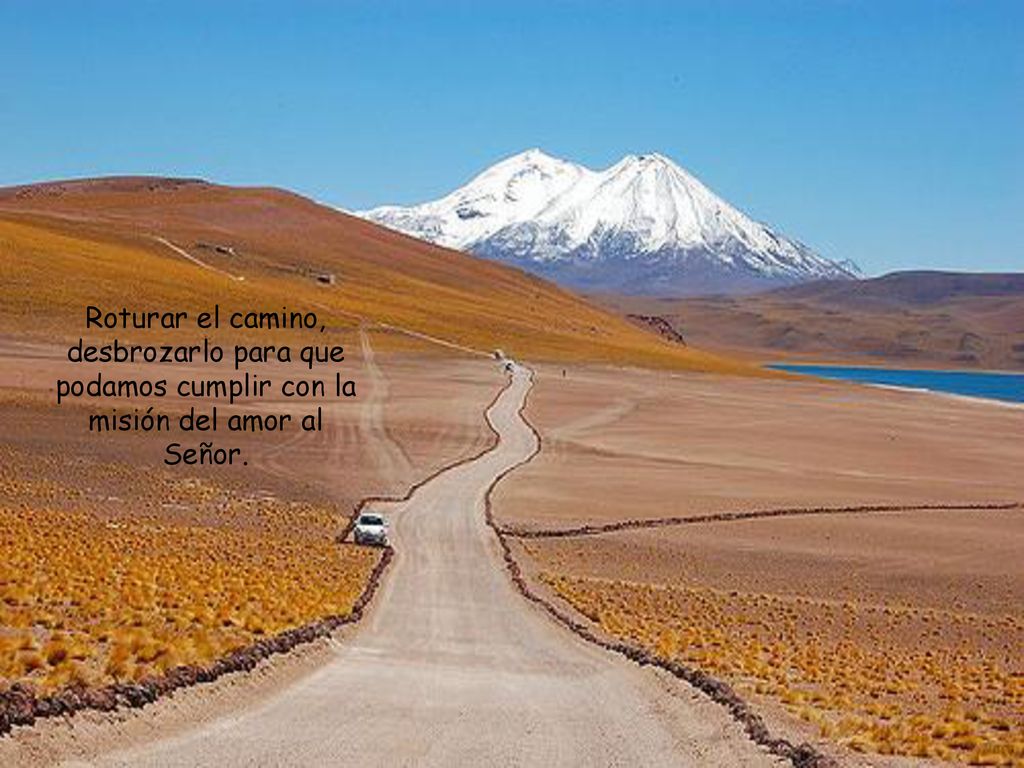 Roturar el camino, desbrozarlo para que podamos cumplir con la misión del amor al Señor.