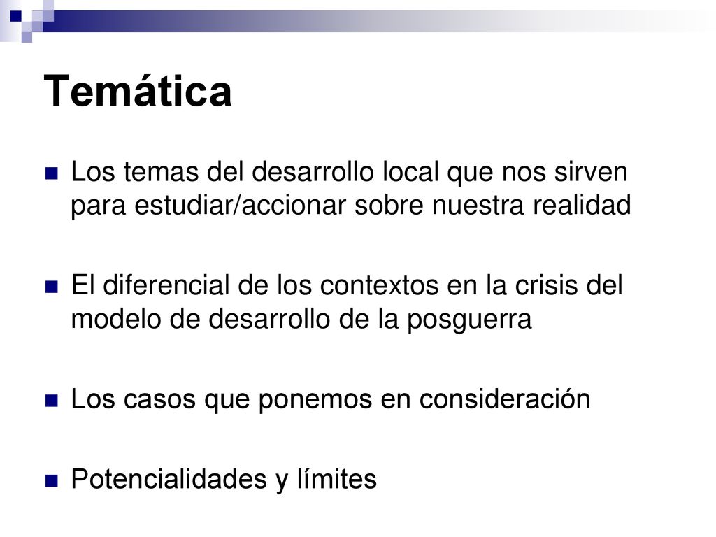 Temática Los temas del desarrollo local que nos sirven para estudiar/accionar sobre nuestra realidad.
