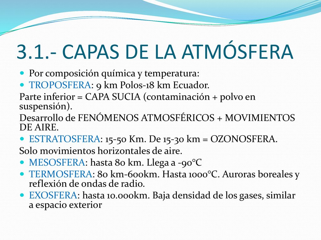 3.1.- CAPAS DE LA ATMÓSFERA Por composición química y temperatura: