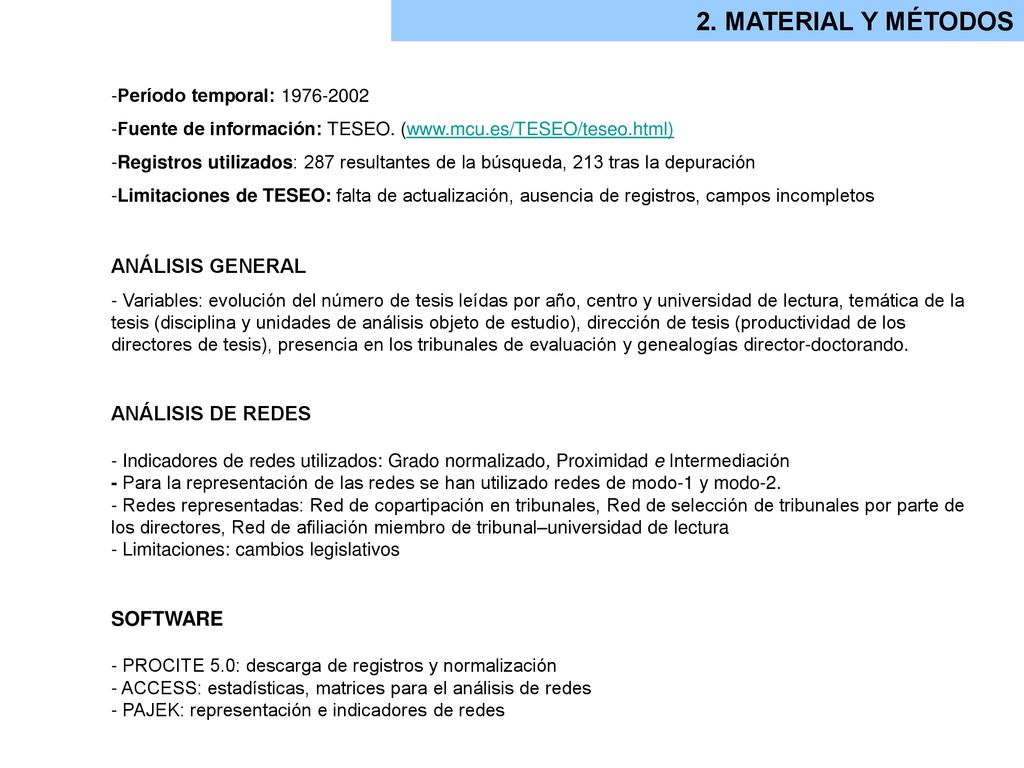 2. MATERIAL Y MÉTODOS ANÁLISIS GENERAL ANÁLISIS DE REDES SOFTWARE