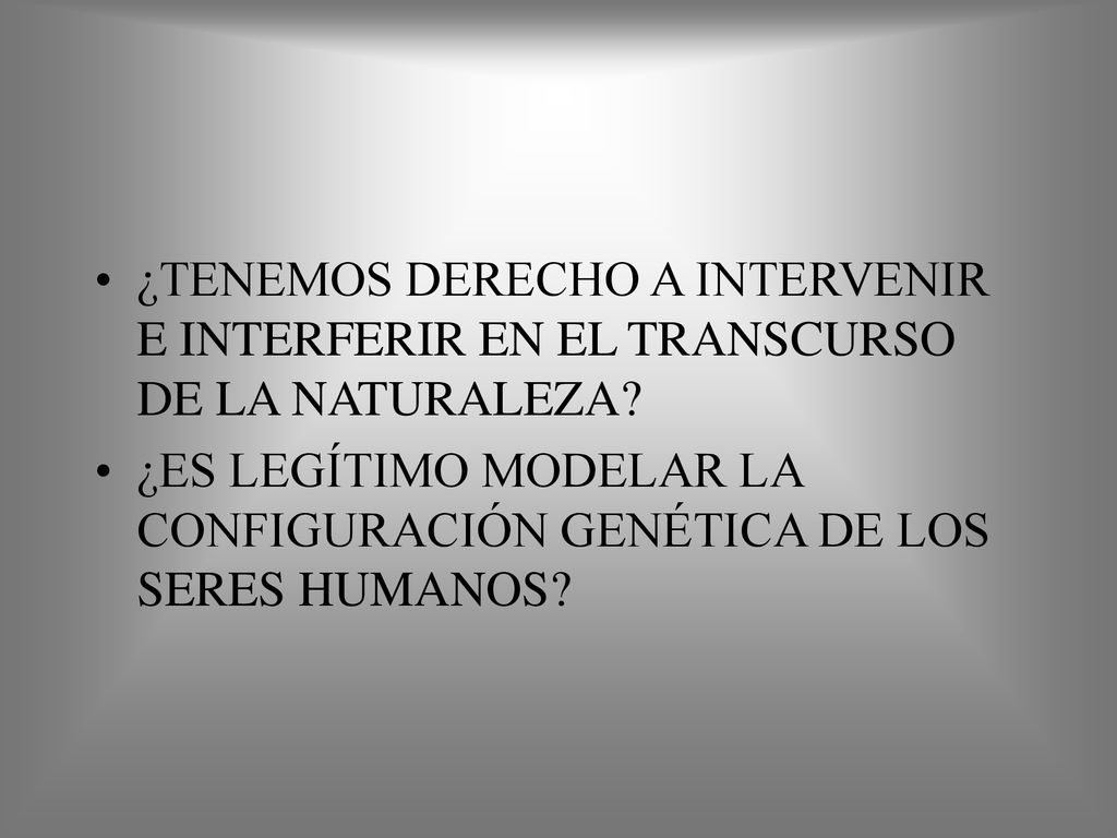 ¿TENEMOS DERECHO A INTERVENIR E INTERFERIR EN EL TRANSCURSO DE LA NATURALEZA