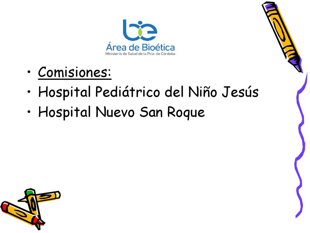 Comisiones: Hospital Pediátrico del Niño Jesús Hospital Nuevo San Roque