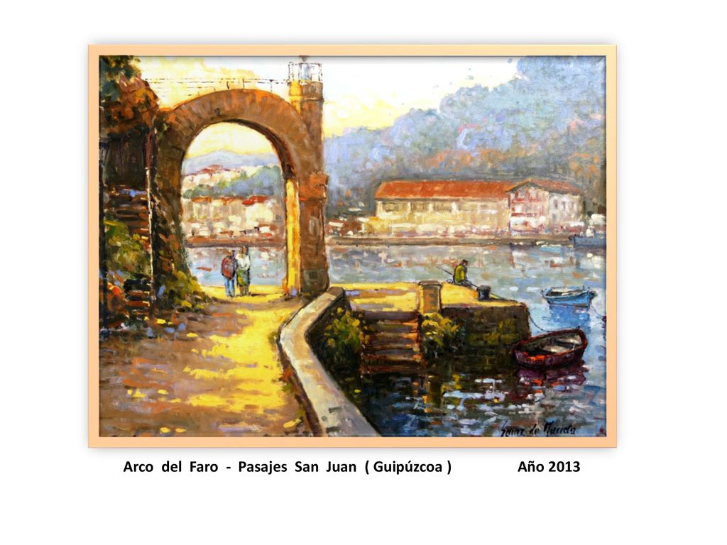 Arco del Faro - Pasajes San Juan ( Guipúzcoa ) Año 2013