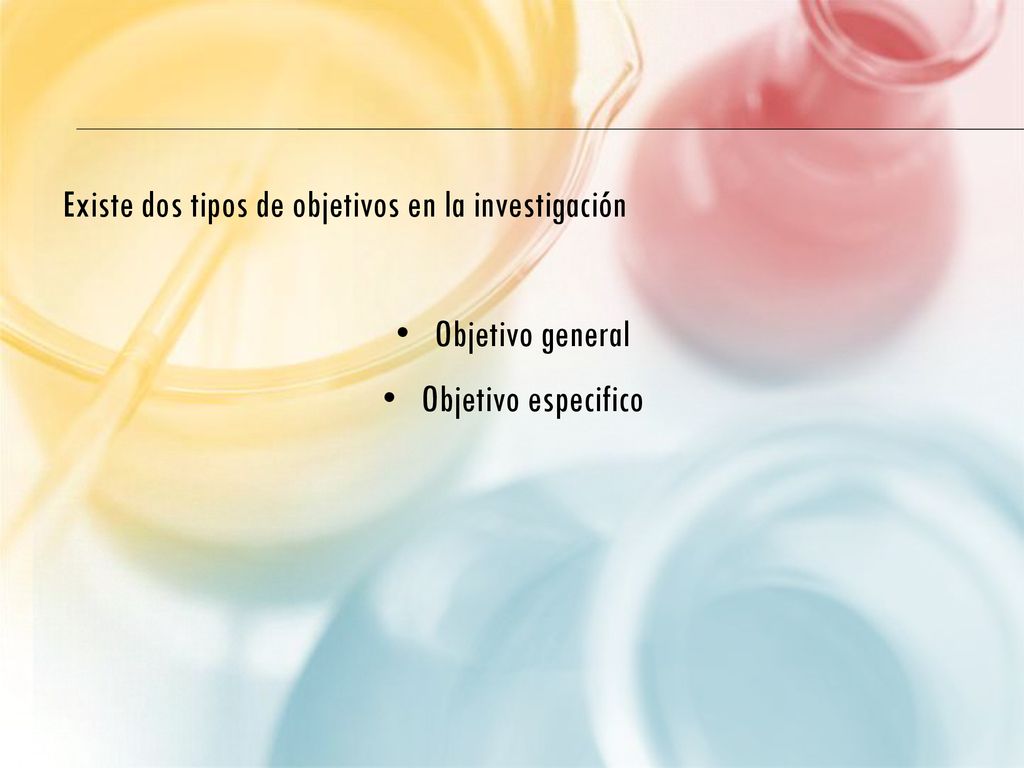 Existe dos tipos de objetivos en la investigación