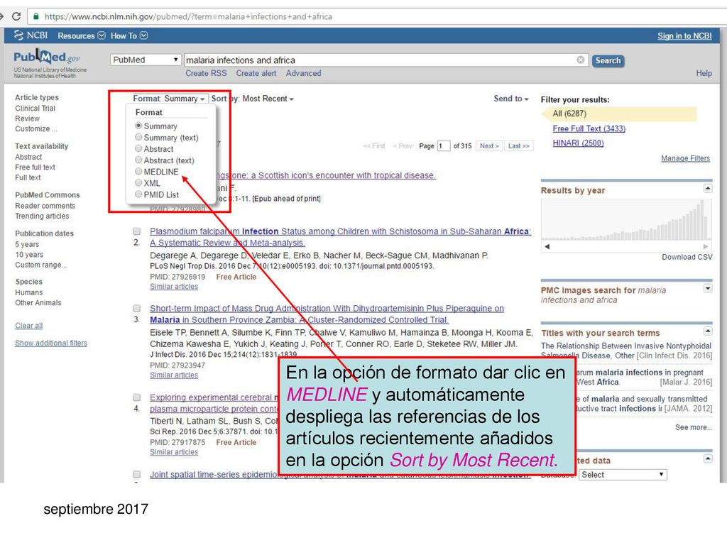 En la opción de formato dar clic en MEDLINE y automáticamente despliega las referencias de los artículos recientemente añadidos en la opción Sort by Most Recent.