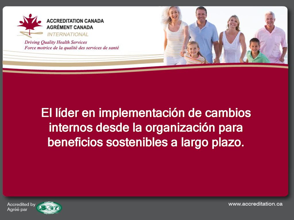 El líder en implementación de cambios internos desde la organización para beneficios sostenibles a largo plazo.