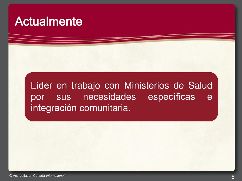 Actualmente Líder en trabajo con Ministerios de Salud por sus necesidades específicas e integración comunitaria.