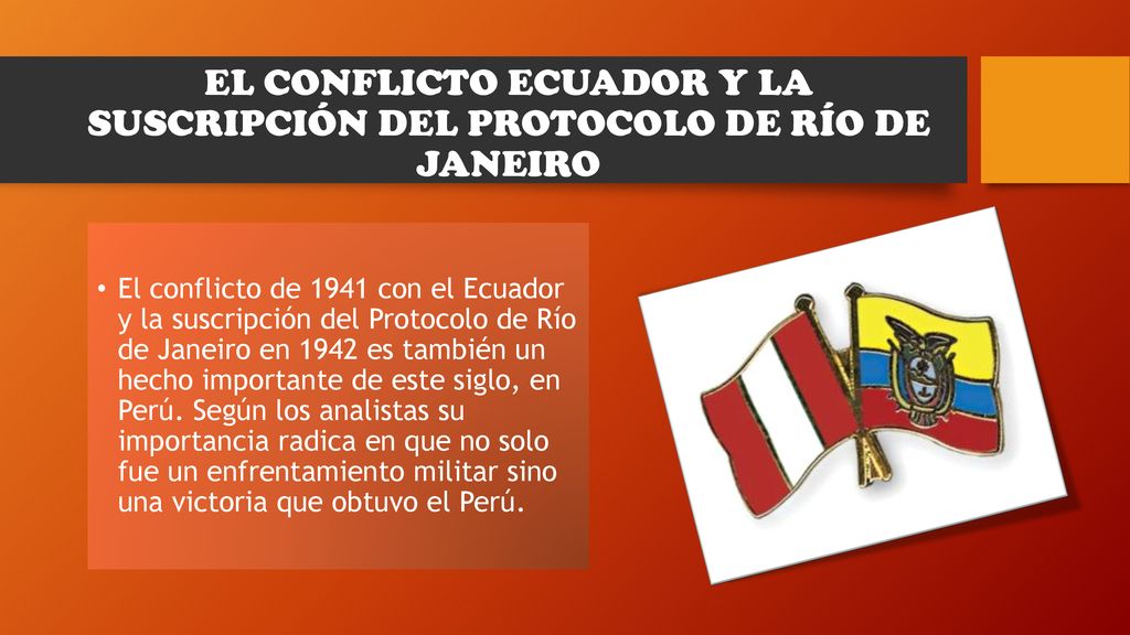 EL CONFLICTO ECUADOR Y LA SUSCRIPCIÓN DEL PROTOCOLO DE RÍO DE JANEIRO