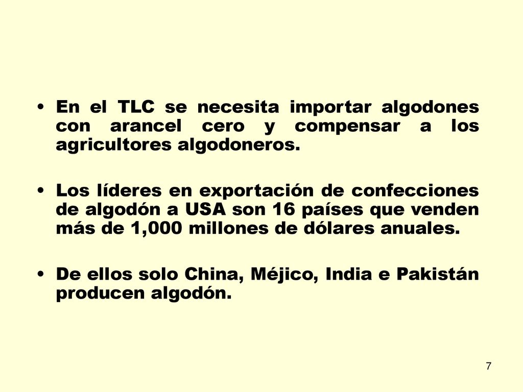 En el TLC se necesita importar algodones con arancel cero y compensar a los agricultores algodoneros.