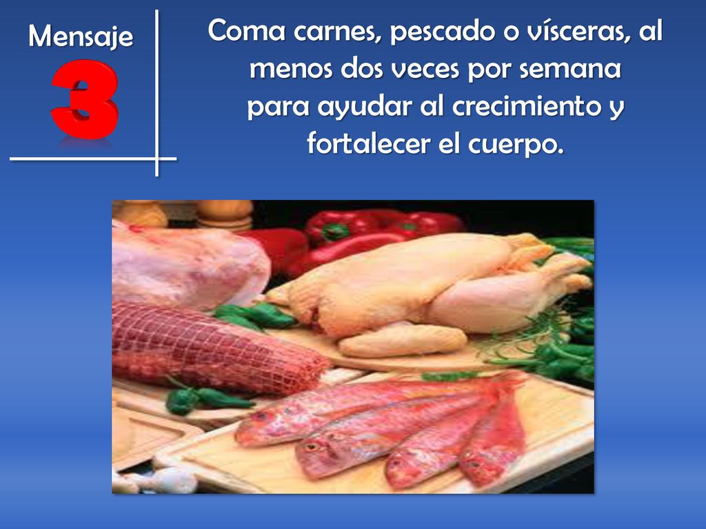 Coma carnes, pescado o vísceras, al menos dos veces por semana