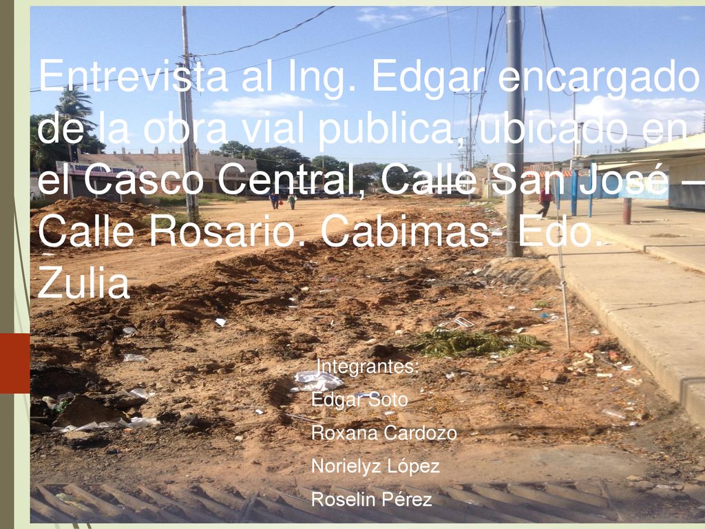 Integrantes: Edgar Soto Roxana Cardozo Norielyz López Roselin Pérez