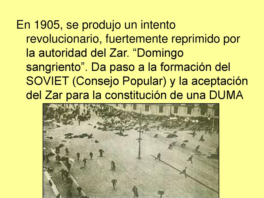 En 1905, se produjo un intento revolucionario, fuertemente reprimido por la autoridad del Zar.