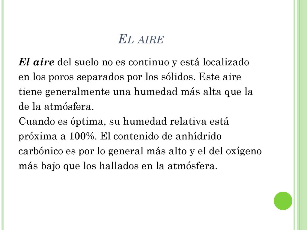El aire El aire del suelo no es continuo y está localizado
