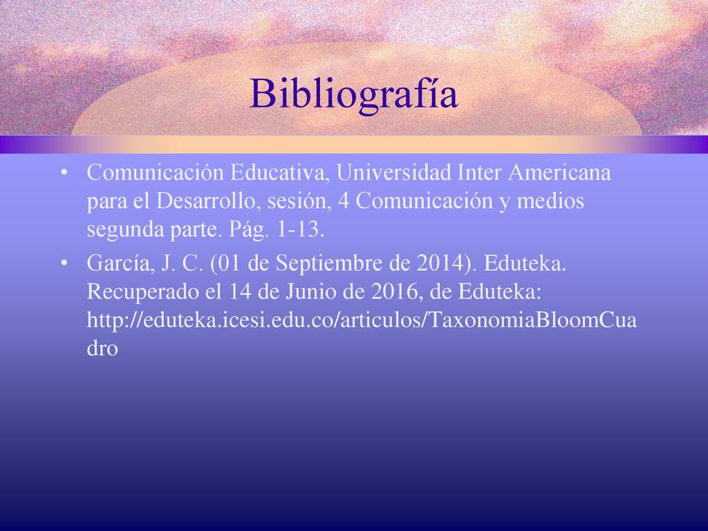 Bibliografía Comunicación Educativa, Universidad Inter Americana para el Desarrollo, sesión, 4 Comunicación y medios segunda parte. Pág