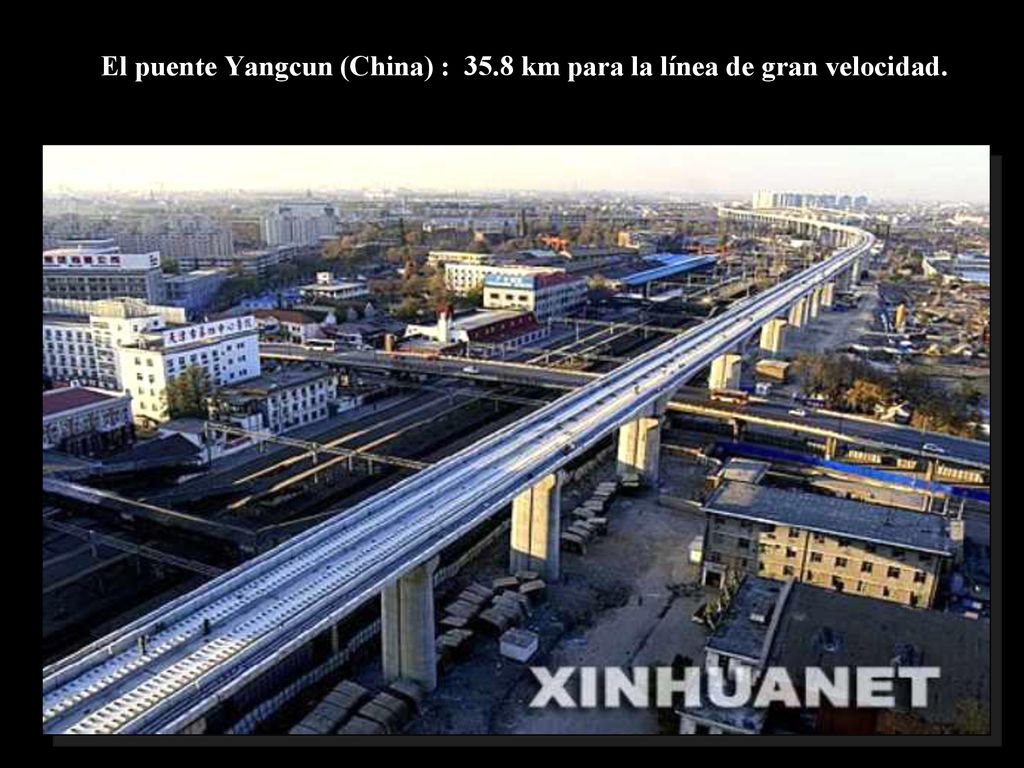 El puente Yangcun (China) : 35.8 km para la línea de gran velocidad.