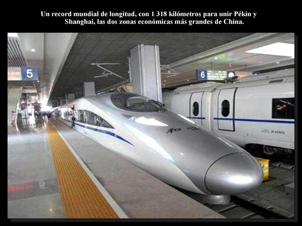 Un record mundial de longitud, con kilómetros para unir Pékin y Shanghai, las dos zonas económicas más grandes de China.