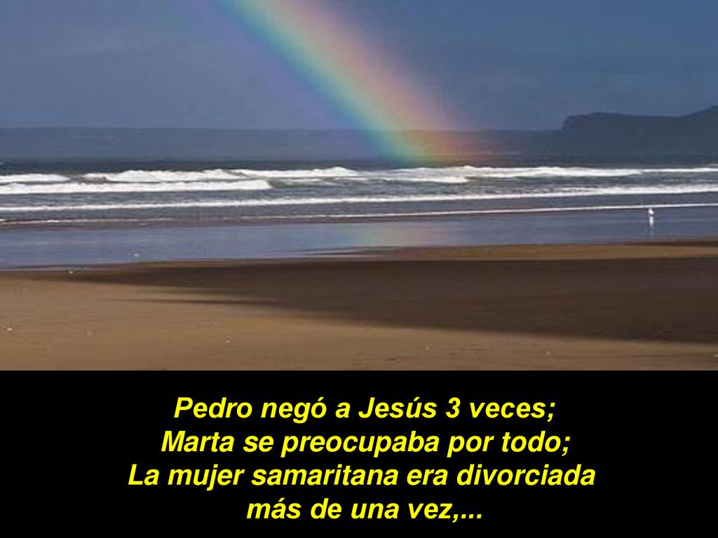 Pedro negó a Jesús 3 veces; Marta se preocupaba por todo;