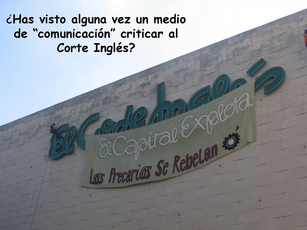 ¿Has visto alguna vez un medio de comunicación criticar al Corte Inglés