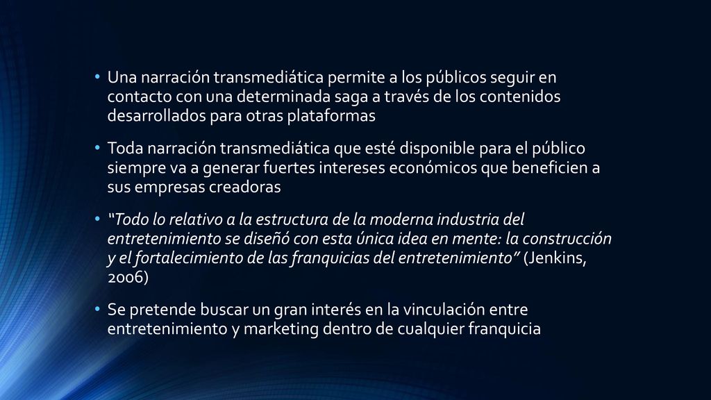 Una narración transmediática permite a los públicos seguir en contacto con una determinada saga a través de los contenidos desarrollados para otras plataformas