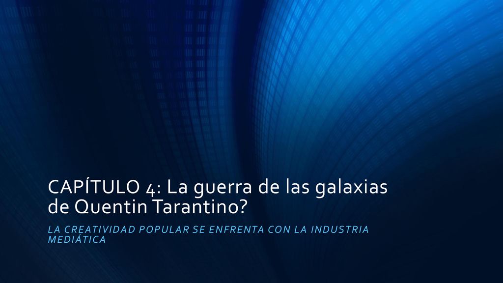 CAPÍTULO 4: La guerra de las galaxias de Quentin Tarantino