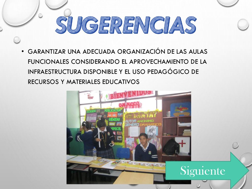 Garantizar una adecuada organización de las aulas funcionales considerando el aprovechamiento de la infraestructura disponible y el uso pedagógico de recursos y materiales educativos