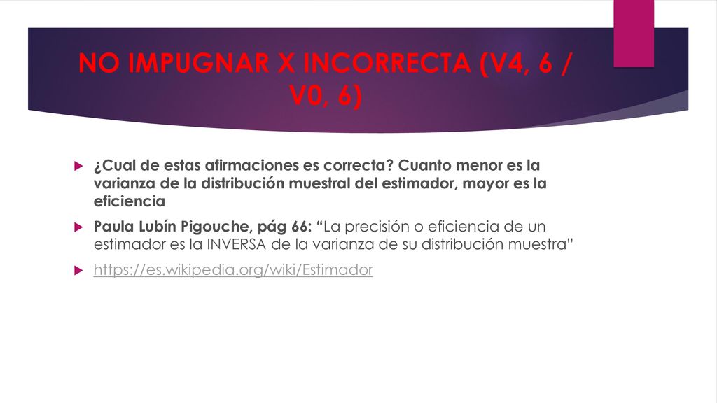 NO IMPUGNAR X INCORRECTA (V4, 6 / V0, 6)